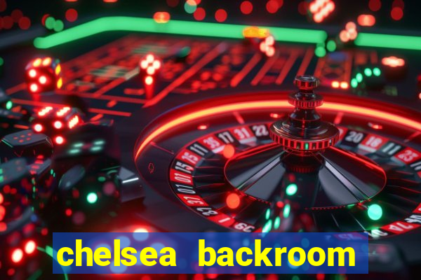 chelsea backroom casting couch